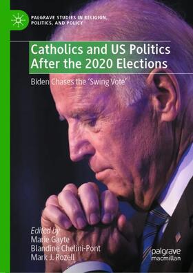 Gayte / Rozell / Chelini-Pont |  Catholics and US Politics After the 2020 Elections | Buch |  Sack Fachmedien