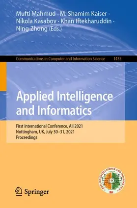 Mahmud / Kaiser / Zhong |  Applied Intelligence and Informatics | Buch |  Sack Fachmedien