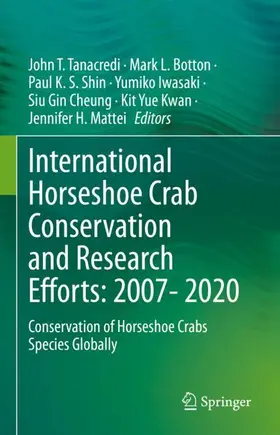 Tanacredi / Botton / Shin |  International Horseshoe Crab Conservation and Research Efforts: 2007- 2020 | Buch |  Sack Fachmedien