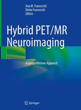 Franceschi |  Hybrid PET/MR Neuroimaging | Buch |  Sack Fachmedien