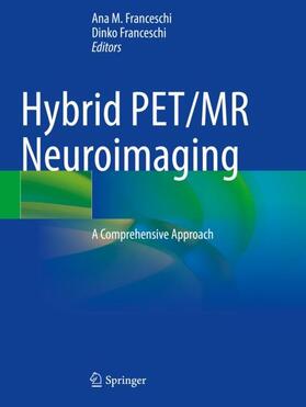 Franceschi |  Hybrid PET/MR Neuroimaging | Buch |  Sack Fachmedien