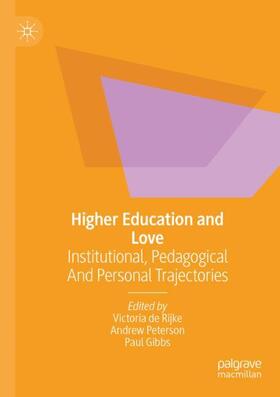 de Rijke / Gibbs / Peterson |  Higher Education and Love | Buch |  Sack Fachmedien