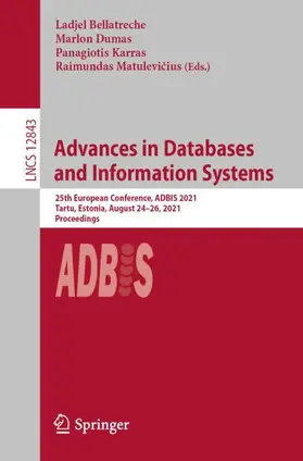 Bellatreche / Matulevicius / Dumas | Advances in Databases and Information Systems | Buch | 978-3-030-82471-6 | sack.de