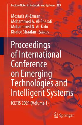 Al-Emran / Al-Sharafi / Al-Kabi |  Proceedings of International Conference on Emerging Technologies and Intelligent Systems | eBook | Sack Fachmedien