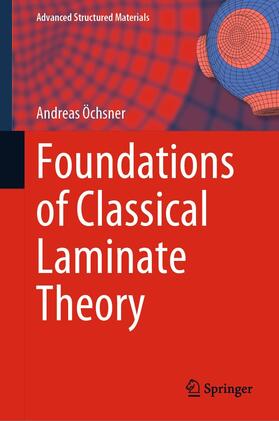 Öchsner |  Foundations of Classical Laminate Theory | eBook | Sack Fachmedien