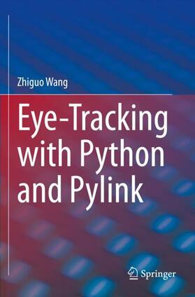 Wang |  Eye-Tracking with Python and Pylink | Buch |  Sack Fachmedien