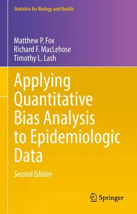 Fox / Lash / MacLehose |  Applying Quantitative Bias Analysis to Epidemiologic Data | Buch |  Sack Fachmedien