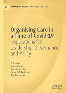 Waring / Denis / Reff Pedersen |  Organising Care in a Time of Covid-19 | eBook | Sack Fachmedien