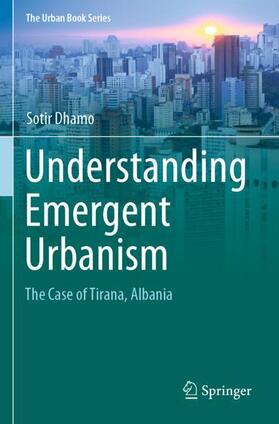 Dhamo |  Understanding Emergent Urbanism | Buch |  Sack Fachmedien