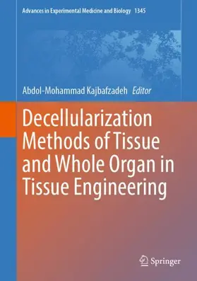 Kajbafzadeh |  Decellularization Methods of Tissue and Whole Organ in Tissue Engineering | Buch |  Sack Fachmedien