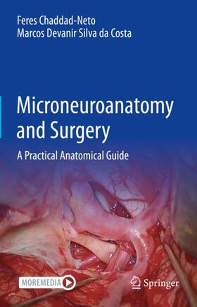 Silva da Costa / Chaddad-Neto |  Microneuroanatomy and Surgery | Buch |  Sack Fachmedien