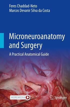 Silva da Costa / Chaddad-Neto |  Microneuroanatomy and Surgery | Buch |  Sack Fachmedien