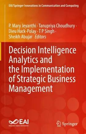 Jeyanthi / Choudhury / Abujar |  Decision Intelligence Analytics and the Implementation of Strategic Business Management | Buch |  Sack Fachmedien