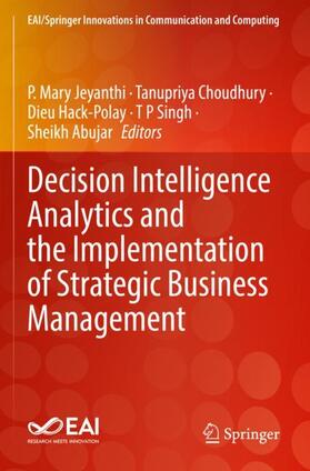 Jeyanthi / Choudhury / Abujar |  Decision Intelligence Analytics and the Implementation of Strategic Business Management | Buch |  Sack Fachmedien