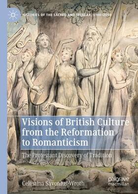 Savonius-Wroth |  Visions of British Culture from the Reformation to Romanticism | Buch |  Sack Fachmedien