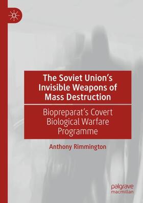 Rimmington |  The Soviet Union¿s Invisible Weapons of Mass Destruction | Buch |  Sack Fachmedien