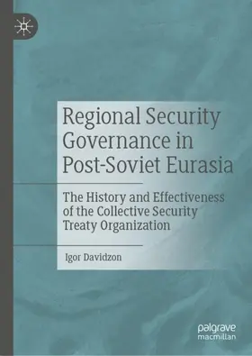 Davidzon |  Regional Security Governance in Post-Soviet Eurasia | Buch |  Sack Fachmedien