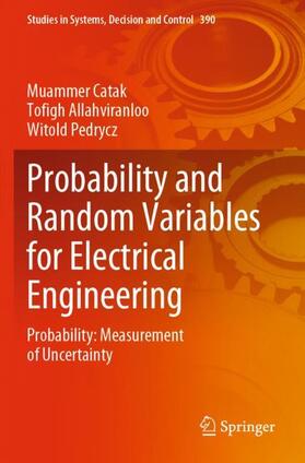 Catak / Pedrycz / Allahviranloo |  Probability and Random Variables for Electrical Engineering | Buch |  Sack Fachmedien