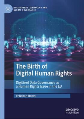 Dowd |  The Birth of Digital Human Rights | Buch |  Sack Fachmedien