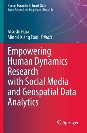 Tsou / Nara |  Empowering Human Dynamics Research with Social Media and Geospatial Data Analytics | Buch |  Sack Fachmedien