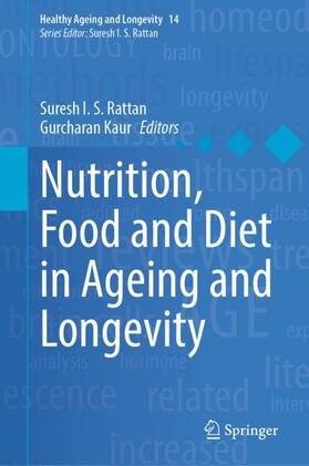 Kaur / Rattan |  Nutrition, Food and Diet in Ageing and Longevity | Buch |  Sack Fachmedien