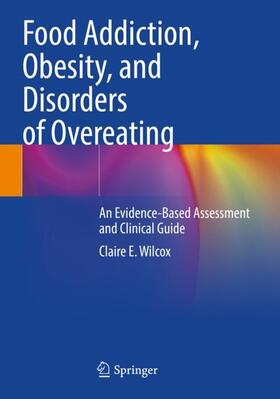 Wilcox |  Food Addiction, Obesity, and Disorders of Overeating | Buch |  Sack Fachmedien