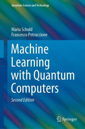 Petruccione / Schuld |  Machine Learning with Quantum Computers | Buch |  Sack Fachmedien