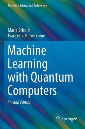 Petruccione / Schuld |  Machine Learning with Quantum Computers | Buch |  Sack Fachmedien