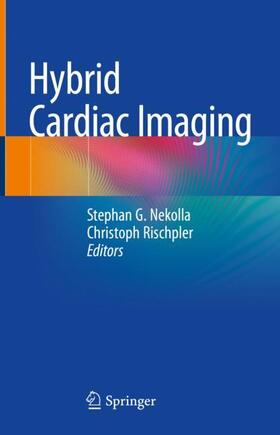 Rischpler / Nekolla |  Hybrid Cardiac Imaging | Buch |  Sack Fachmedien