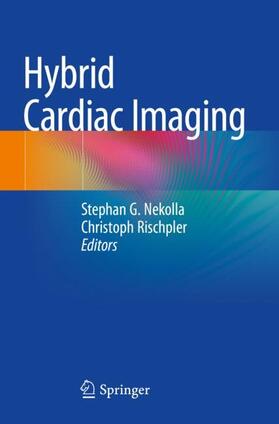 Rischpler / Nekolla |  Hybrid Cardiac Imaging | Buch |  Sack Fachmedien