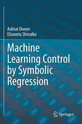 Shmalko / Diveev |  Machine Learning Control by Symbolic Regression | Buch |  Sack Fachmedien