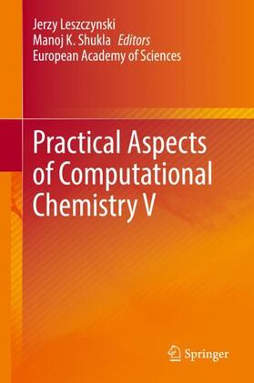 Shukla / Leszczynski |  Practical Aspects of Computational Chemistry V | Buch |  Sack Fachmedien