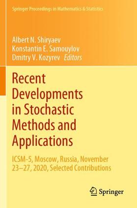 Shiryaev / Kozyrev / Samouylov |  Recent Developments in Stochastic Methods and Applications | Buch |  Sack Fachmedien
