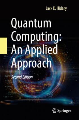 Hidary |  Quantum Computing: An Applied Approach | Buch |  Sack Fachmedien