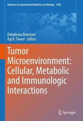 Tiwari / Banerjee |  Tumor Microenvironment: Cellular, Metabolic and Immunologic Interactions | Buch |  Sack Fachmedien