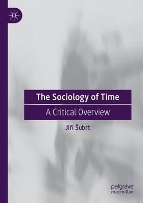 Šubrt |  The Sociology of Time | Buch |  Sack Fachmedien