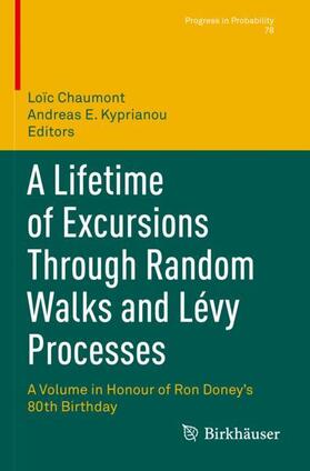 Kyprianou / Chaumont |  A Lifetime of Excursions Through Random Walks and Lévy Processes | Buch |  Sack Fachmedien