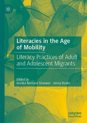 Rosén / Norlund Shaswar |  Literacies in the Age of Mobility | Buch |  Sack Fachmedien