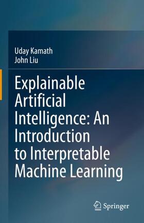 Liu / Kamath |  Explainable Artificial Intelligence: An Introduction to Interpretable Machine Learning | Buch |  Sack Fachmedien
