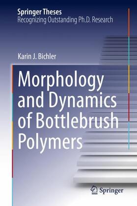 Bichler |  Morphology and Dynamics of Bottlebrush Polymers | Buch |  Sack Fachmedien