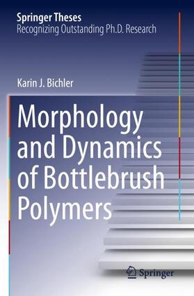 Bichler |  Morphology and Dynamics of Bottlebrush Polymers | Buch |  Sack Fachmedien