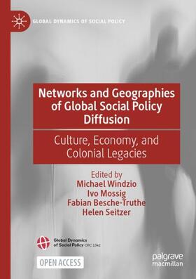 Windzio / Seitzer / Mossig |  Networks and Geographies of Global Social Policy Diffusion | Buch |  Sack Fachmedien