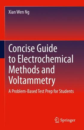 Ng |  Concise Guide to Electrochemical Methods and Voltammetry | Buch |  Sack Fachmedien