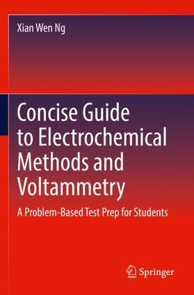 Ng |  Concise Guide to Electrochemical Methods and Voltammetry | Buch |  Sack Fachmedien