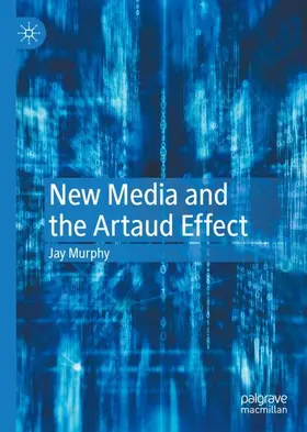 Murphy |  New Media and the Artaud Effect | Buch |  Sack Fachmedien