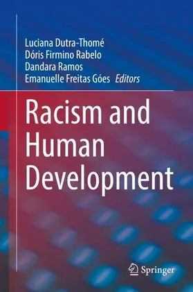 Dutra-Thomé / Góes / Rabelo |  Racism and Human Development | Buch |  Sack Fachmedien