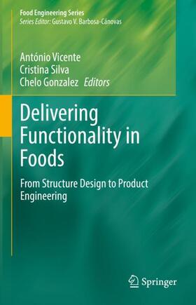 Vicente / Gonzalez / Silva |  Delivering Functionality in Foods | Buch |  Sack Fachmedien