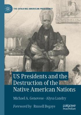 Genovese / Landry |  US Presidents and the Destruction of the Native American Nations | Buch |  Sack Fachmedien