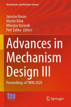 Beran / Žabka / Bílek |  Advances in Mechanism Design III | Buch |  Sack Fachmedien