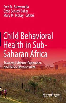 Ssewamala / McKay / Sensoy Bahar |  Child Behavioral Health in Sub-Saharan Africa | Buch |  Sack Fachmedien